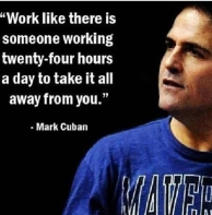 ___ for this image include_ grind, hungry, quotes, work and mark cuban