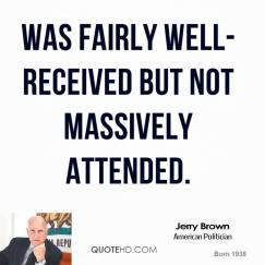jerry-brown-quote-was-fairly-well-received-but-not-massively-attended