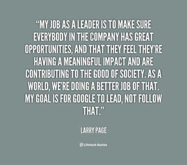 quote-Larry-Page-my-job-as-a-leader-is-to-29143
